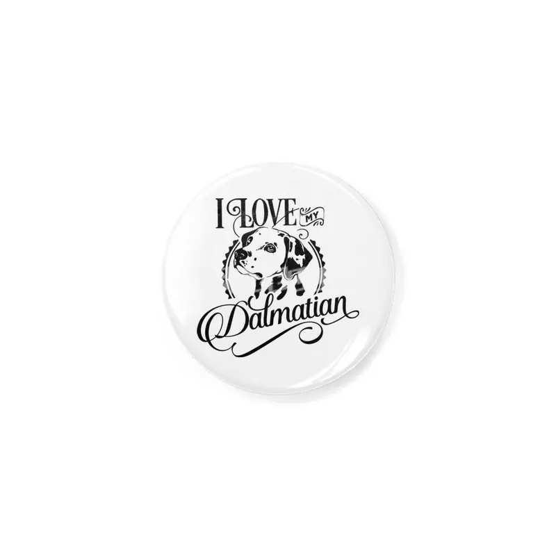 I Love My Dalmatian Rozet