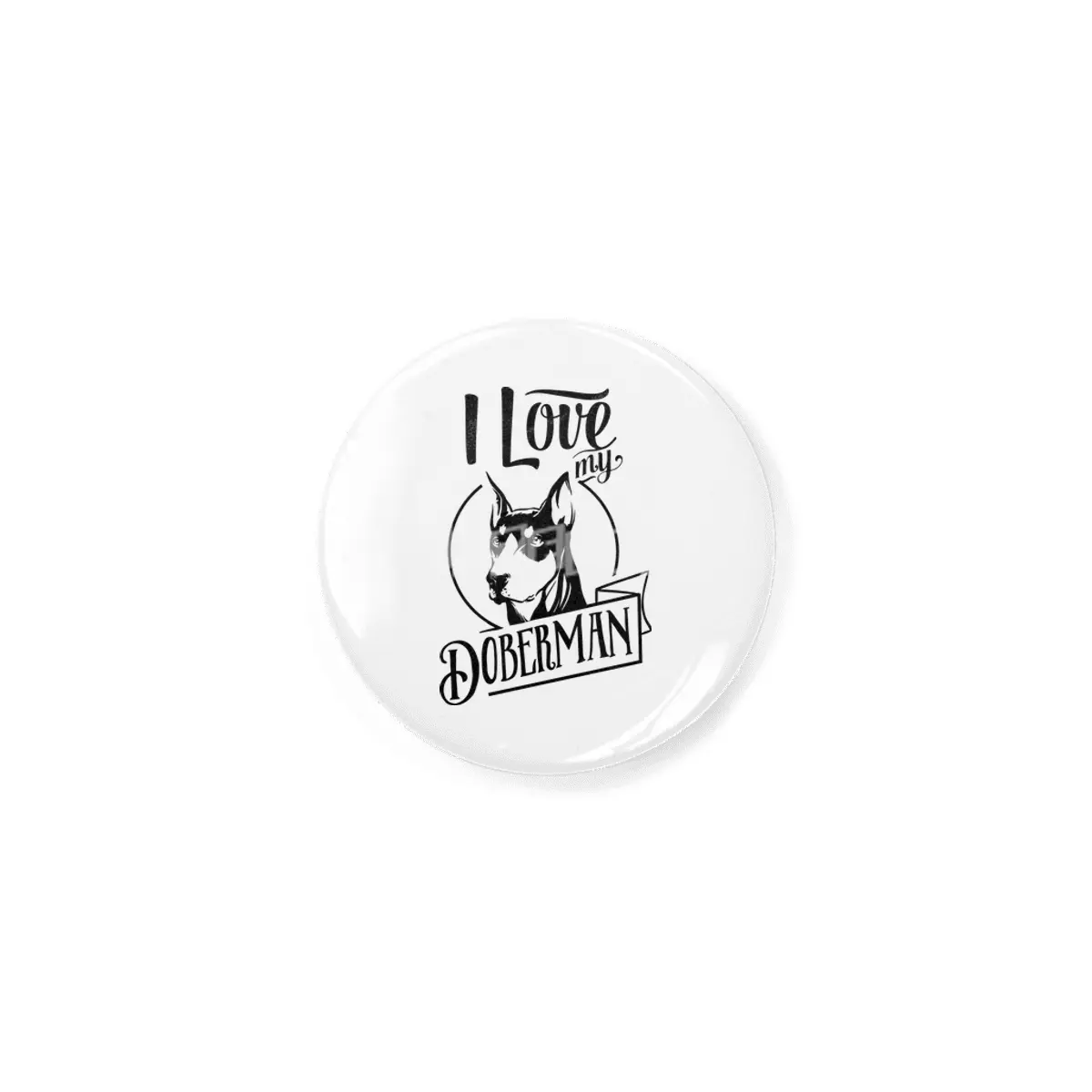 I Love My Doberman Rozet