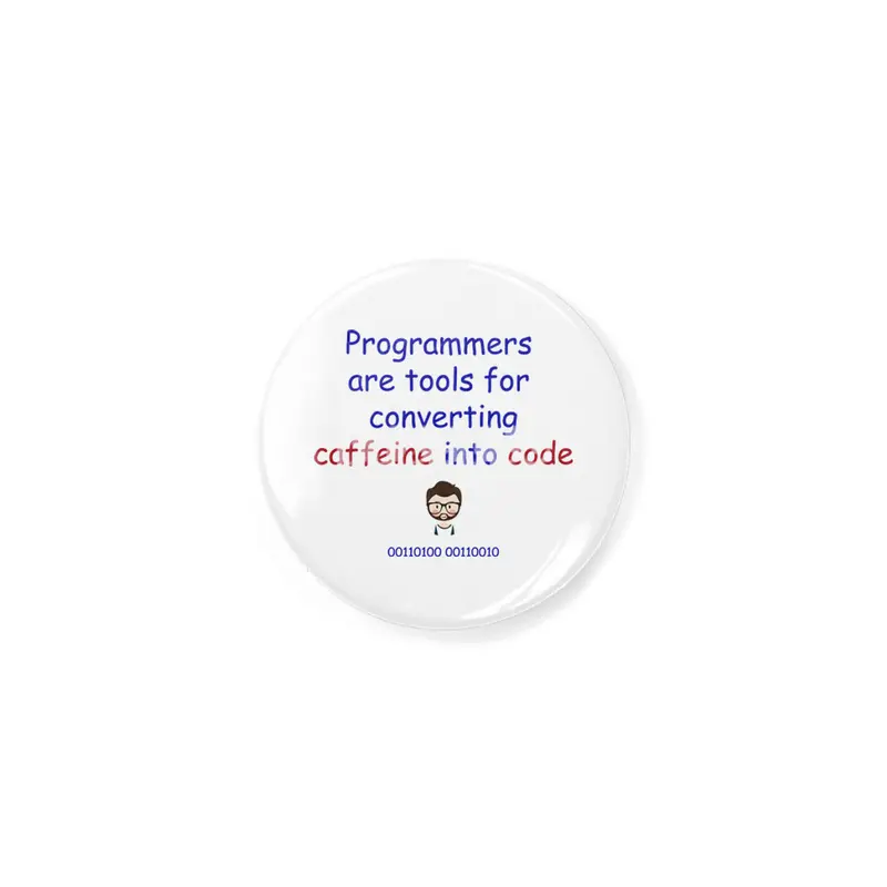 Programmers are tools for converting caffeine into code Rozet