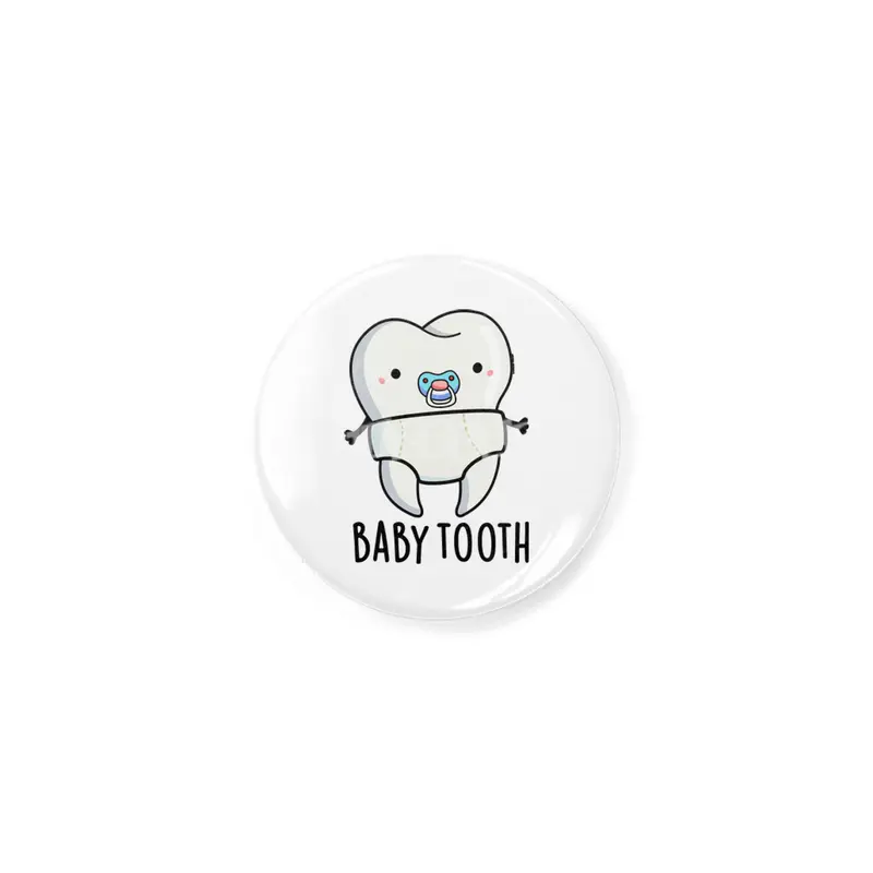 Baby Tooth Cute Dental Pun Rozet