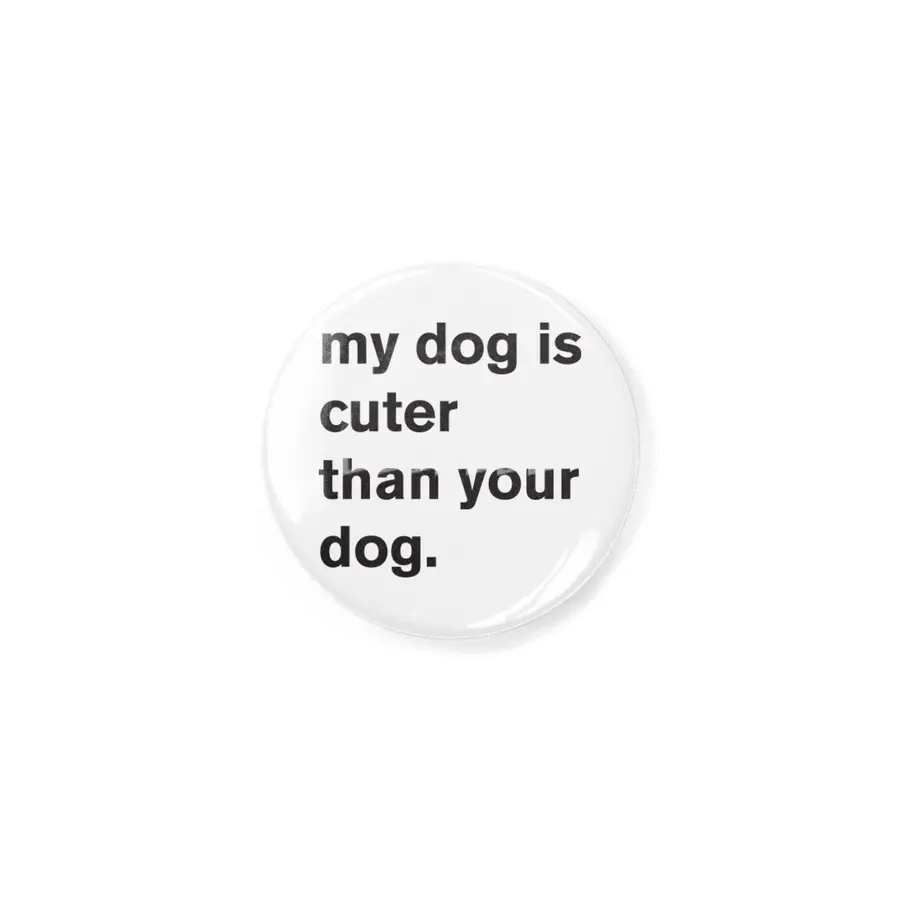 My Dog Is Cuter Rozet
