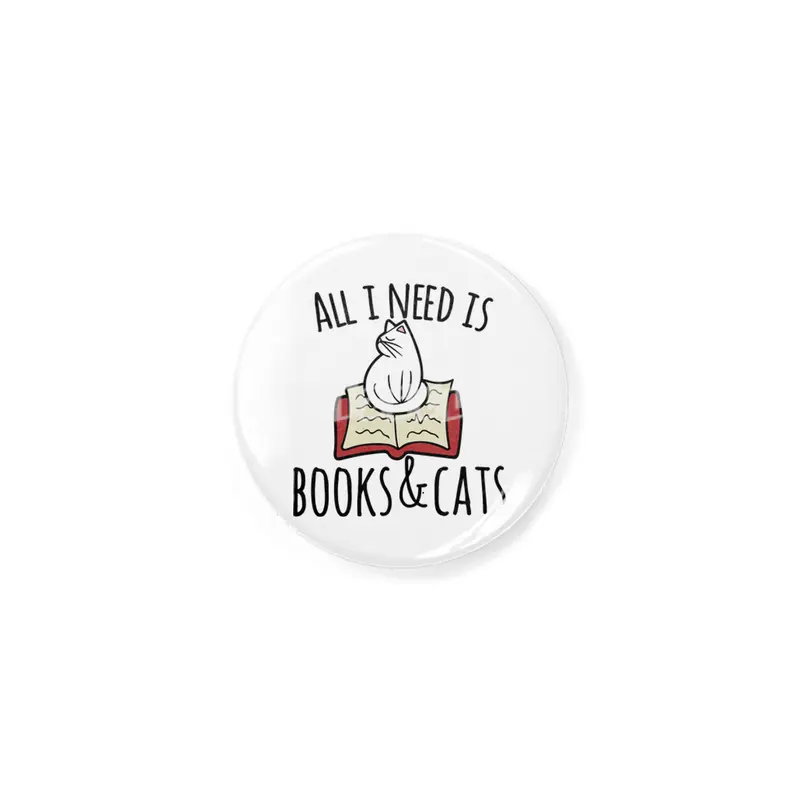 All I need is books and cats Rozet