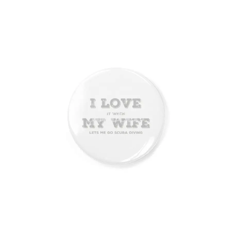 I Love My Wife - Scuba Diving Rozet