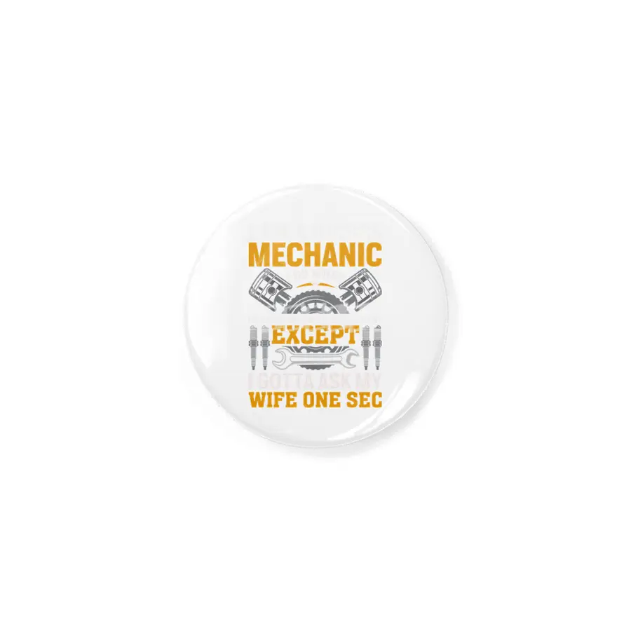 I'm A Diesel Mechanic I do what i want when i want where i want except i gotta ask my wife one sec Rozet