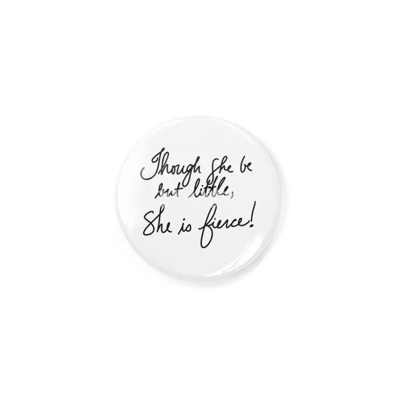 Shakespeare Midsummer quote - Though she be but little Rozet