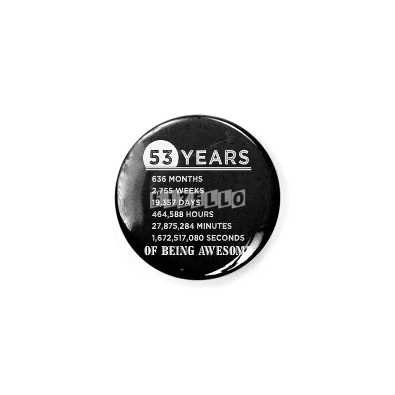 53rd Birthday Gifts 53 Years Old of Being Awesome Rozet