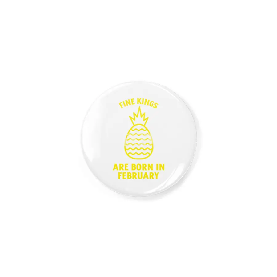 Fine kings are born in February funny pineapple birthday month Rozet