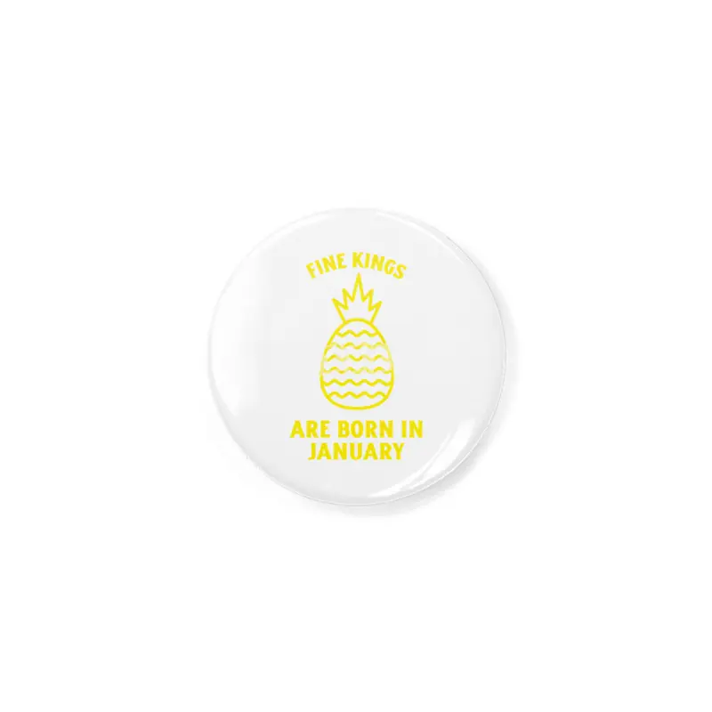 Fine kings are born in January funny pineapple birthday month Rozet