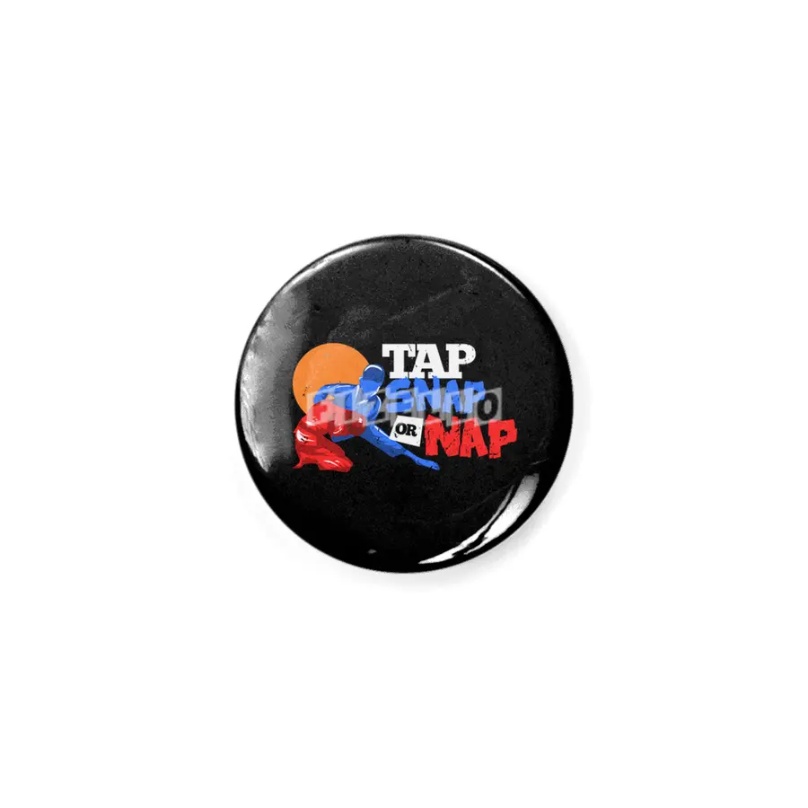 Tap Snap Or Nap Jiu Jitsu BJJ Martial Arts Rozet