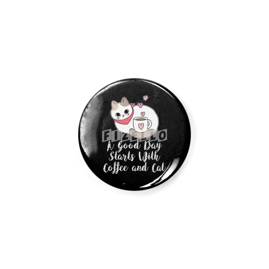 A Good Day Starts With Coffee and Cat Cute Kitty Lovers Rozet