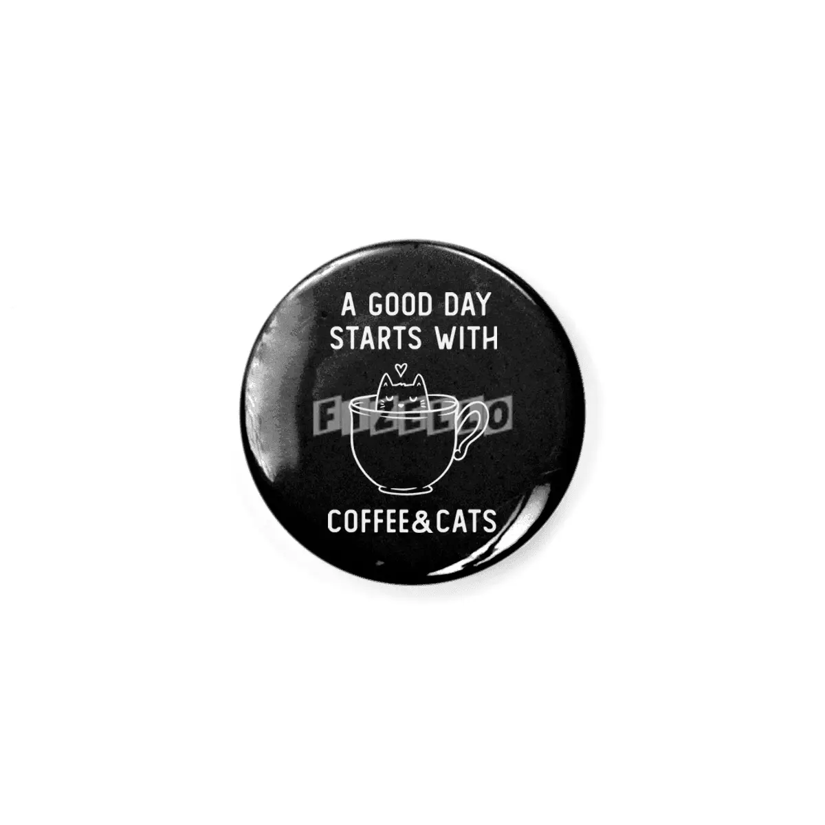 A Good Day Starts With Coffee And Cats Funny Cute Gift Rozet