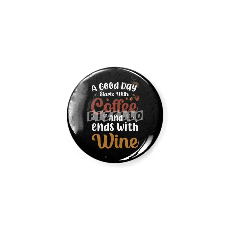 A Good Day Starts with Coffee Ends with Wine Rozet