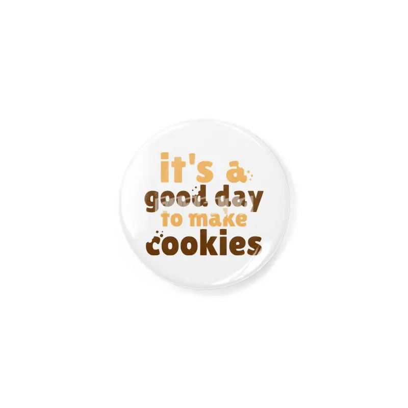 It's a Good Day To Make Cookies Rozet