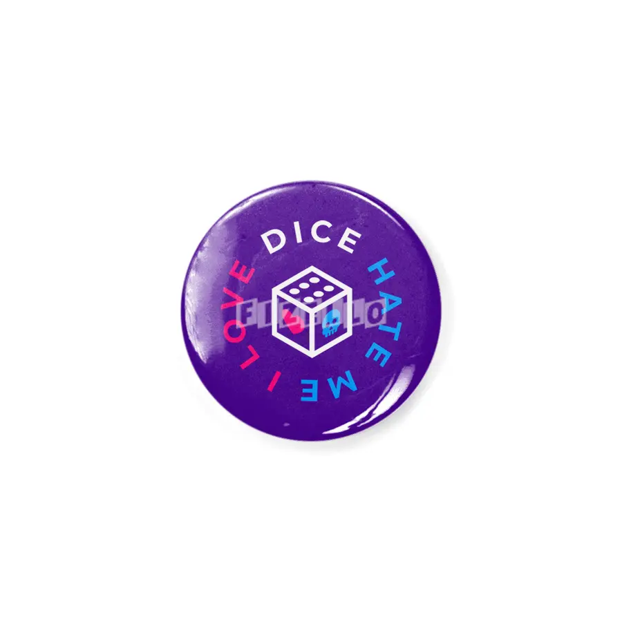 I Love Dice But Dice Hate Me Rozet