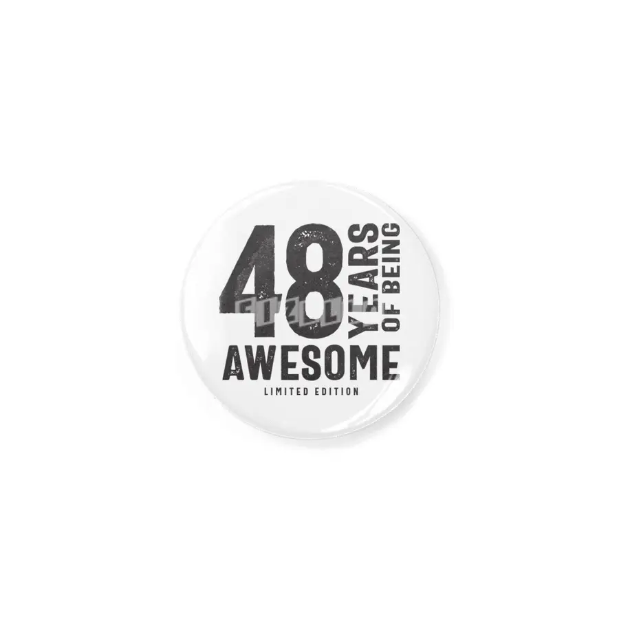 48 Years Of Being Awesome 48th Birthday Rozet