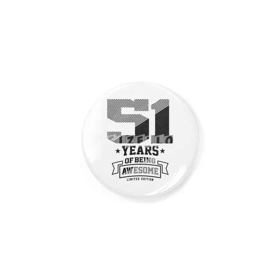 51 Years Of Being Awesome 51st Birthday Rozet