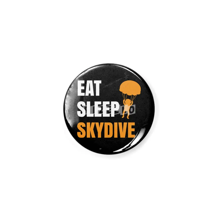 Funny Skydiving , Eat Sleep Skydive Great Leisure Time, Skydiver Hobby Professions Rozet
