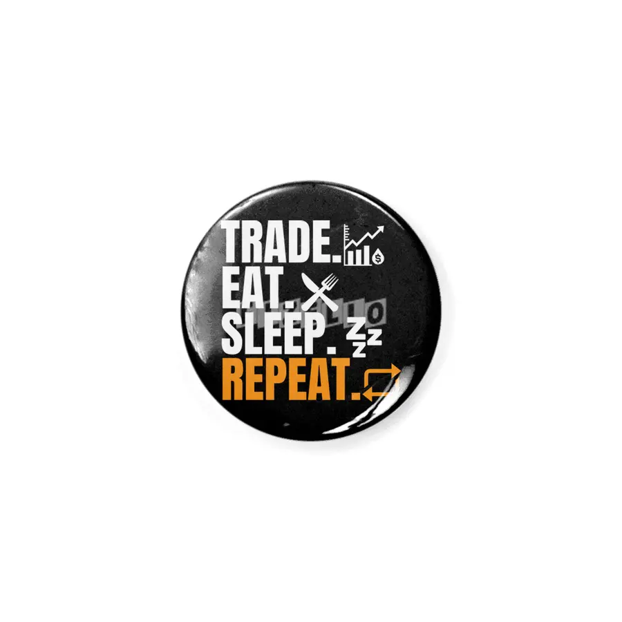 Trade Eat Sleep Repeat - Daytrader Rozet