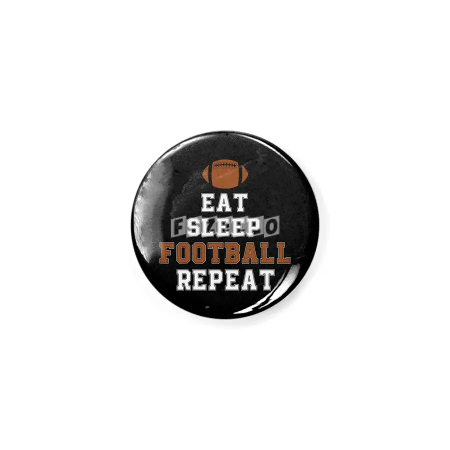 Football Player Eat Sleep Football Repeat Love Football Rozet