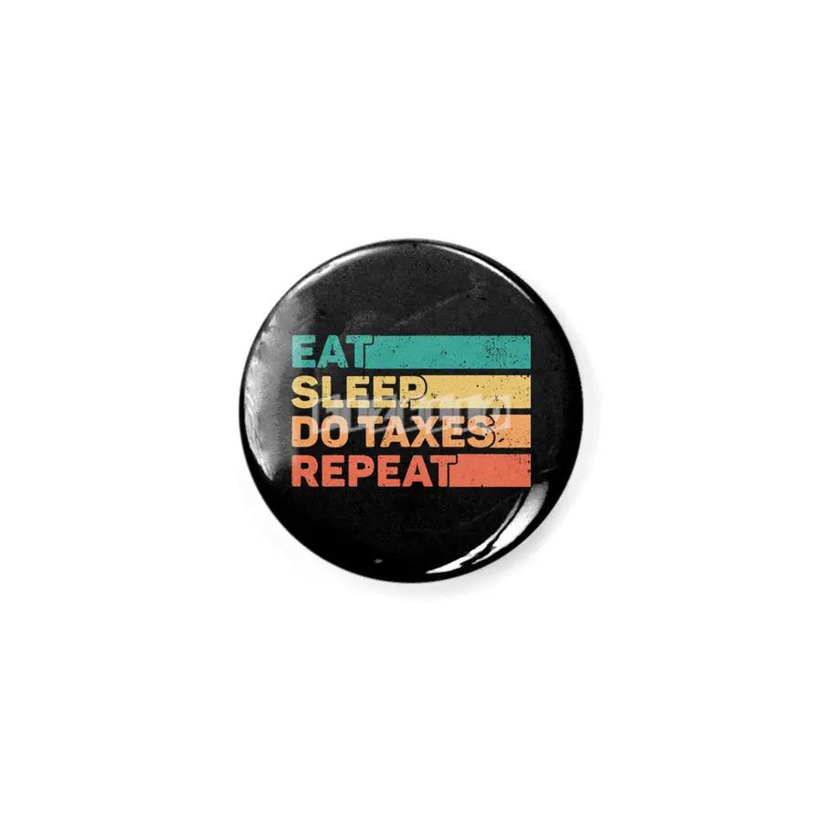 Tax Day Eat Sleep Repeat CPA Accountant Tax Season Rozet