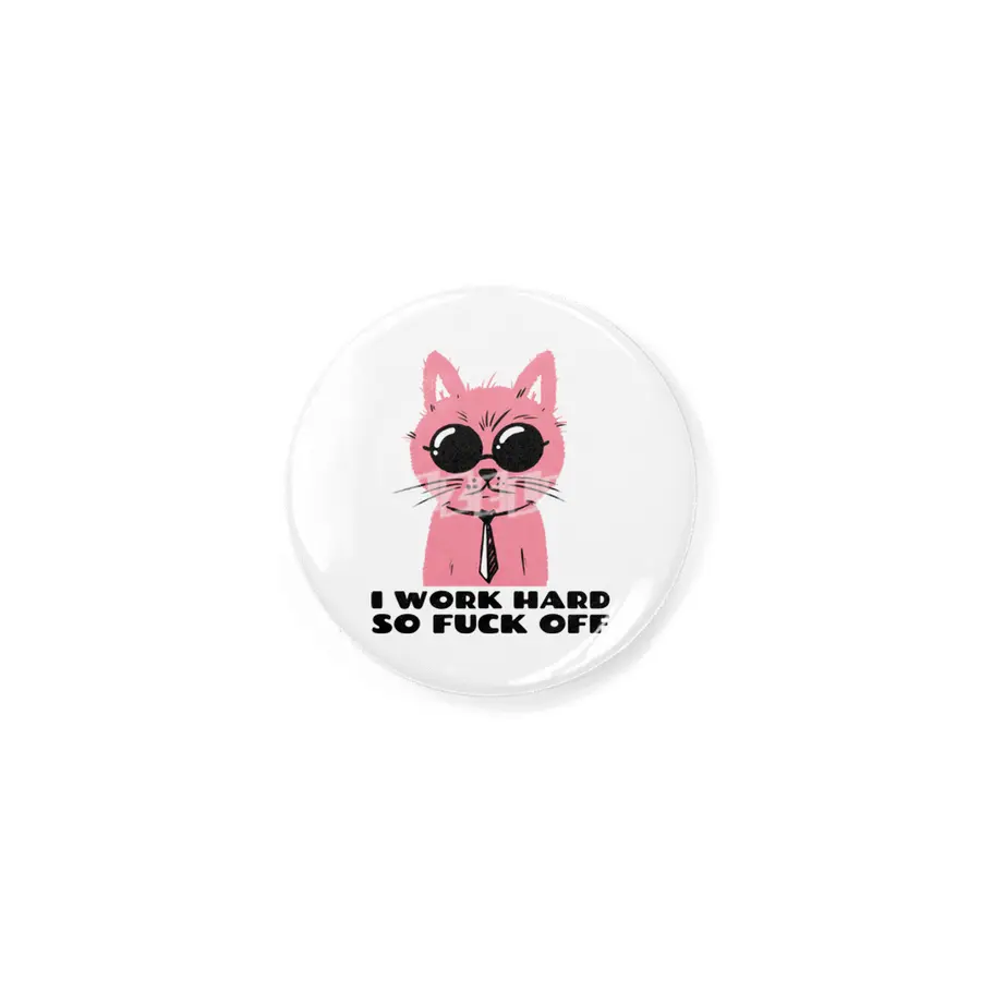 I work hard so fuck off- pink cat with shades- graphic design- black text Rozet