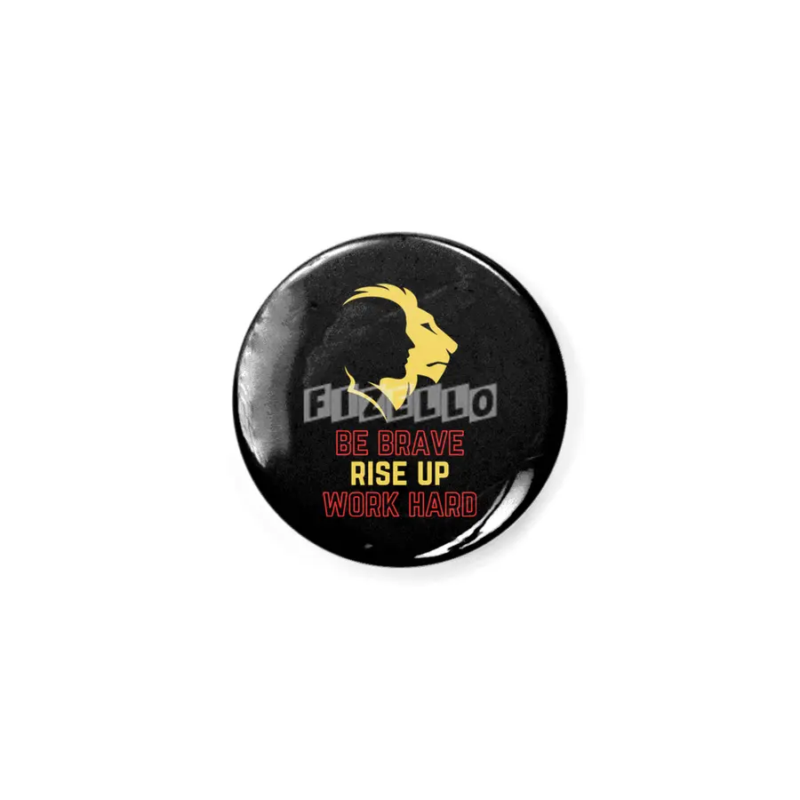 Be Brave Rise Up Work Hard Text Printed Rozet