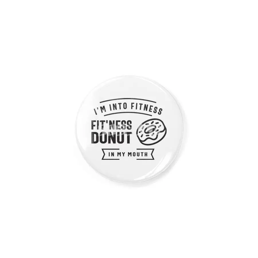 I'm Into Fitness Fit'ness Donut In My Mouth Rozet