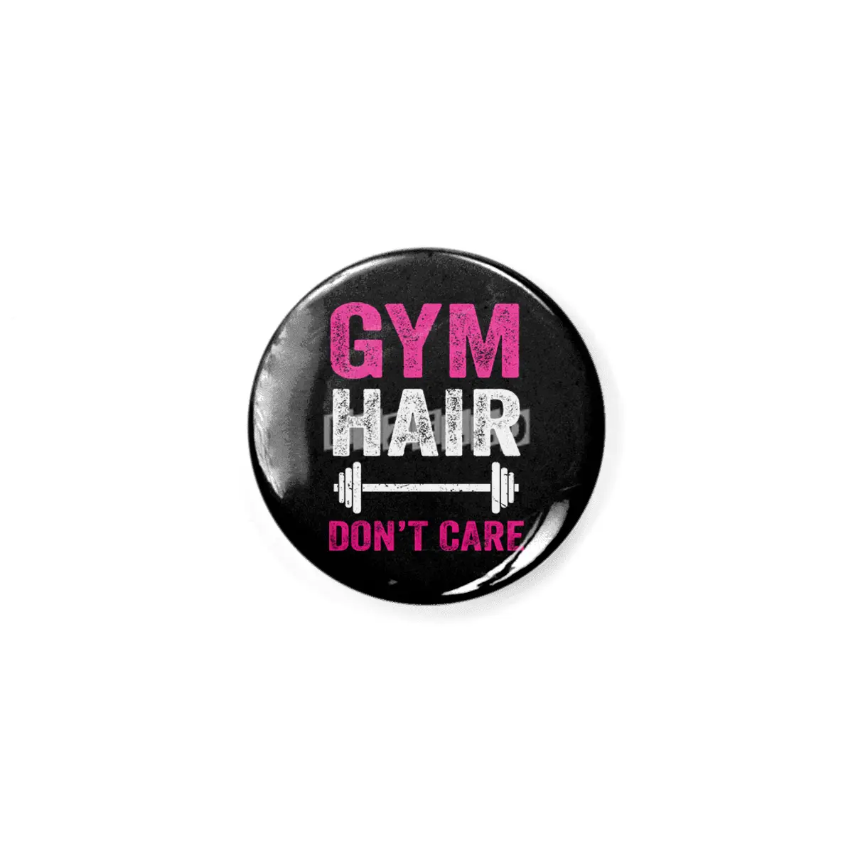 Gym Hair Don't Care Funny Fitness Design Gift Idea Rozet