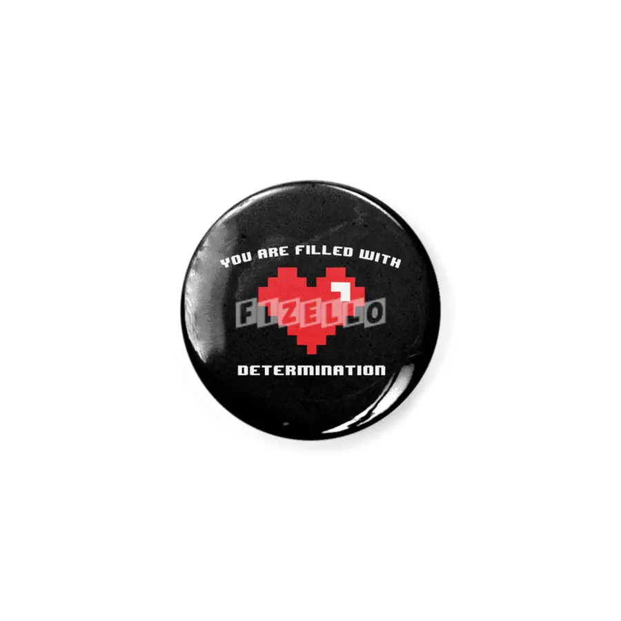 Funny Gamer You Are Filled With Determination Pixel Heart Rozet
