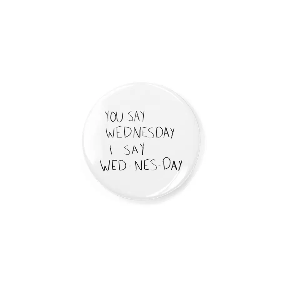You Say Wednesday I Say Wed-nes-day Rozet