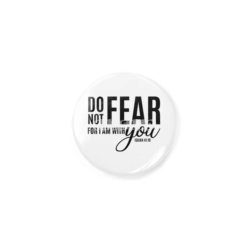 DO NOT FEAR FOR I AM WITH YOU Rozet