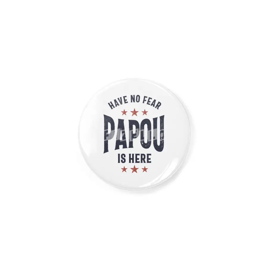 Have No Fear Papou Is Here | Father Grandpa Gift Rozet