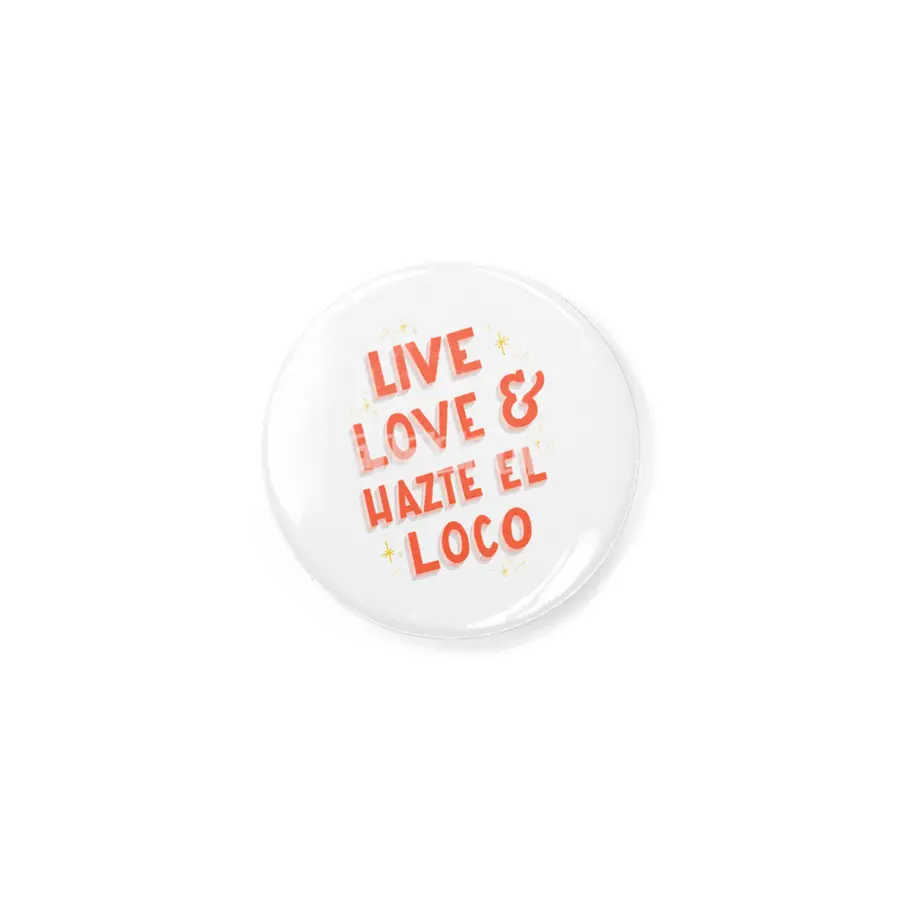 Live, Love Hazte el Loco - Lettering en español Rozet