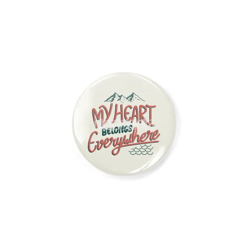 My Heart Belongs Everywhere Rozet