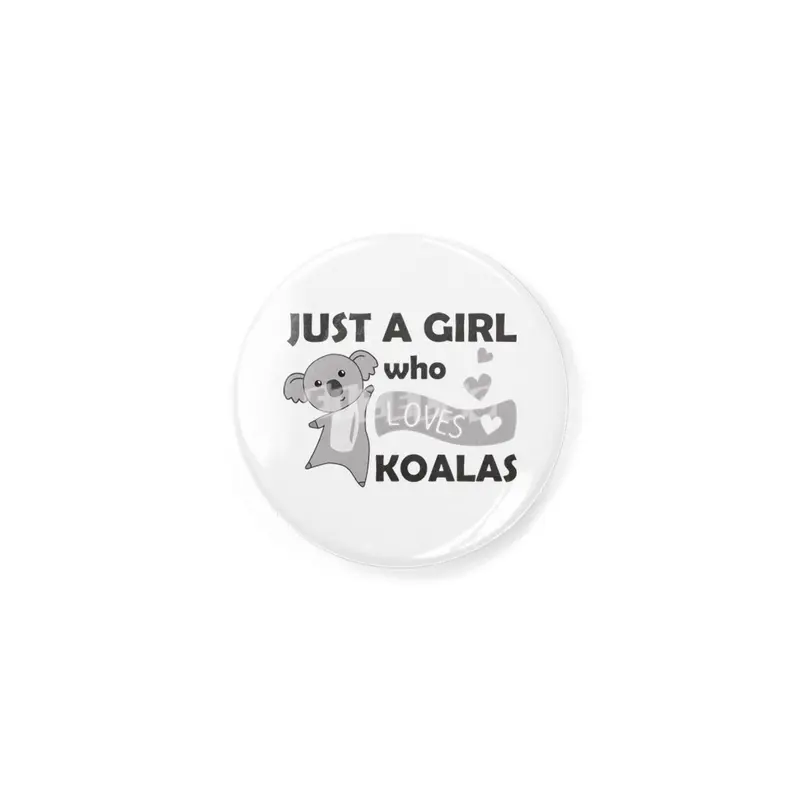Just A Girl Who Loves Koalas Koala Bear Rozet