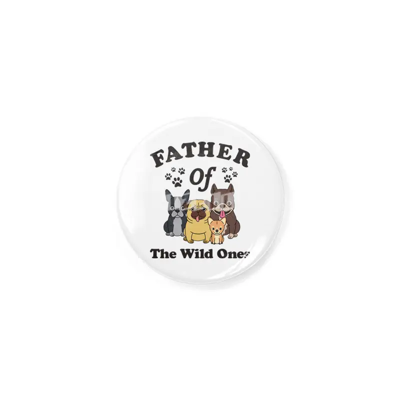 Father of The Wild Ones Rozet