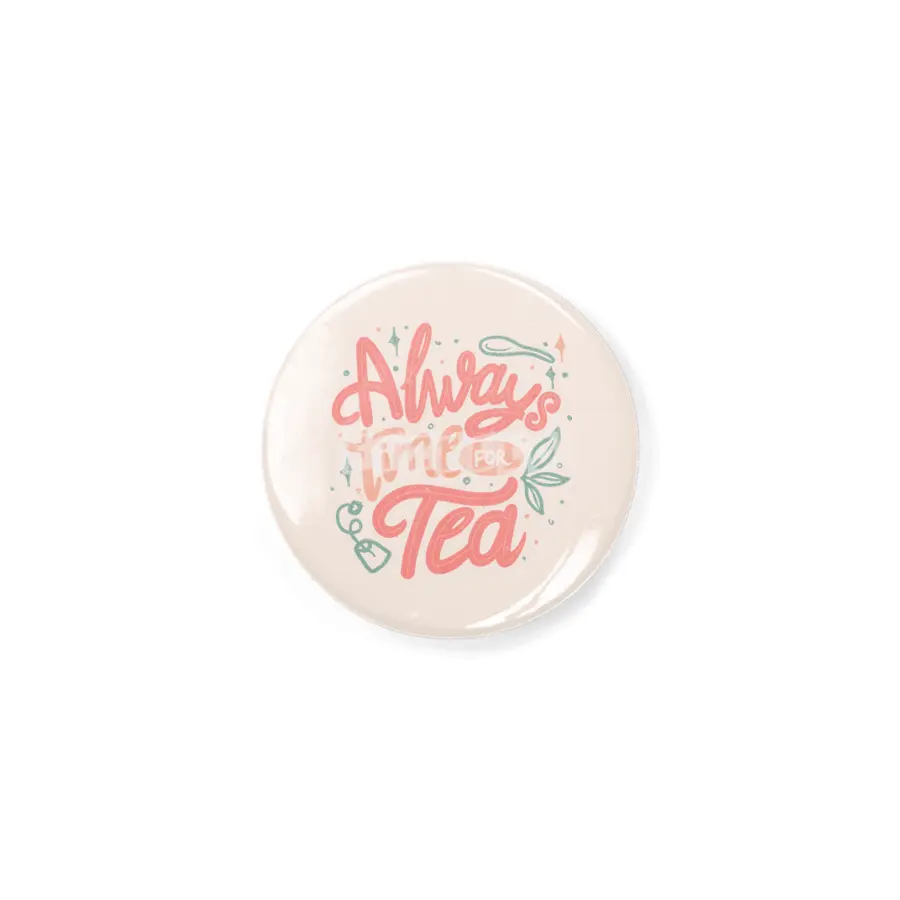 Always Time For Tea Rozet