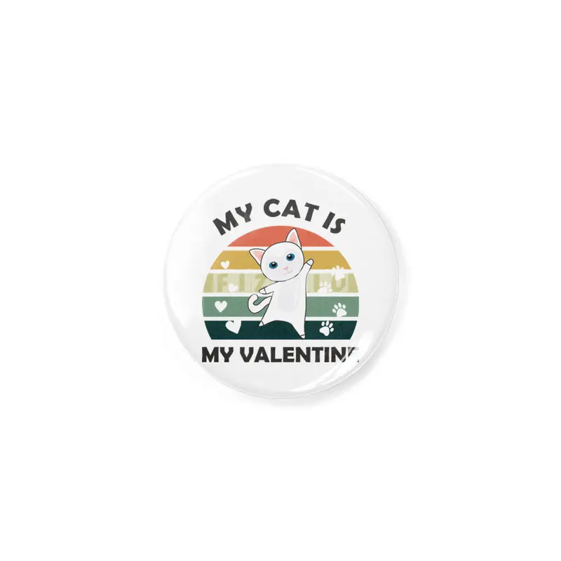 My Cat Is My Valentine Cats Vintage Cute Animals Rozet