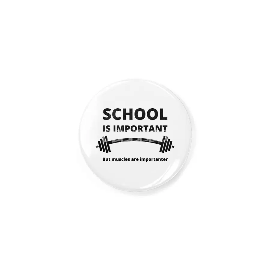 School Is Important But Muscles Are Importanter Rozet