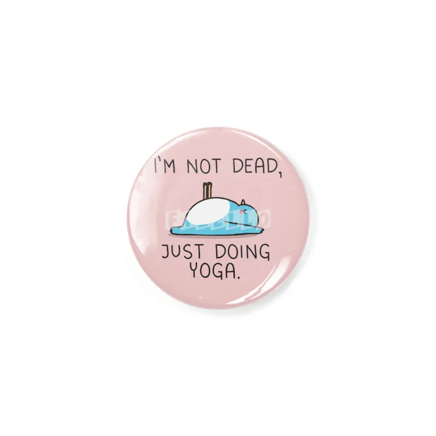 Not dead, just doing yoga Rozet