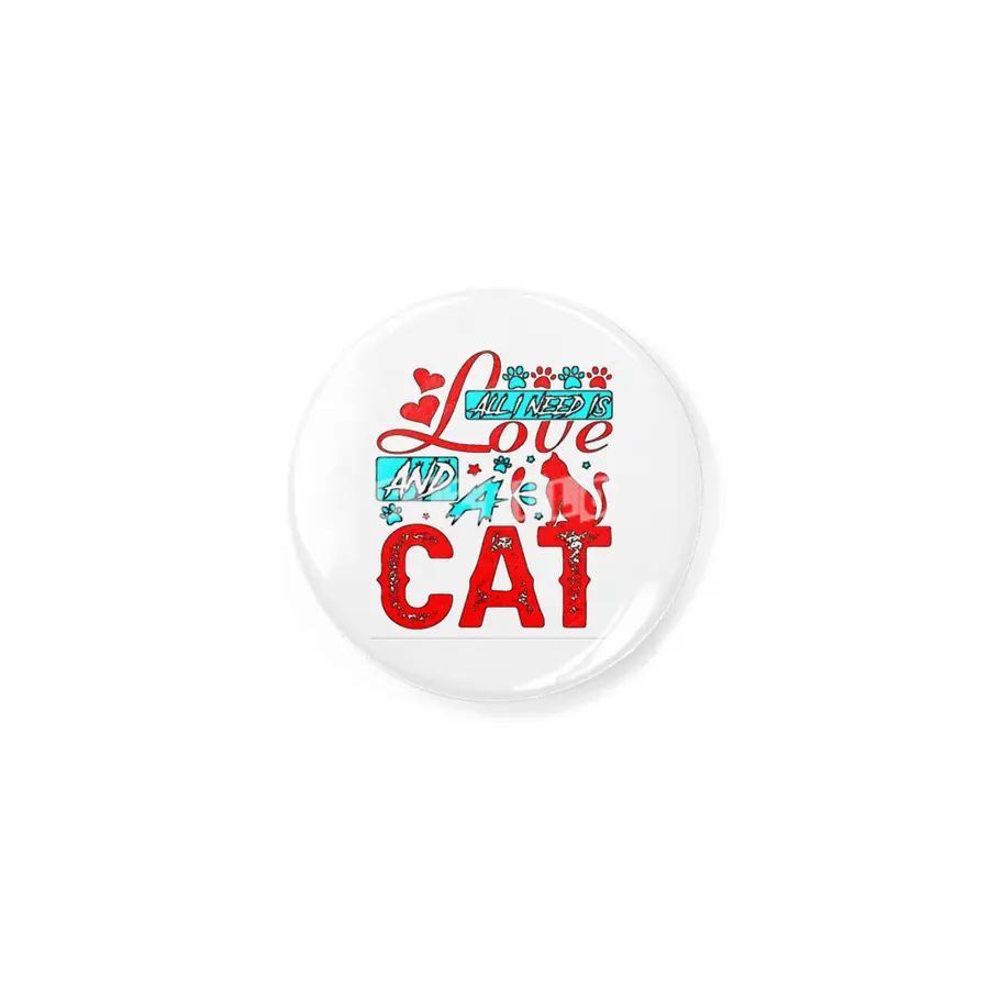 ALL I NEED IS LOVE AND A CAT Rozet