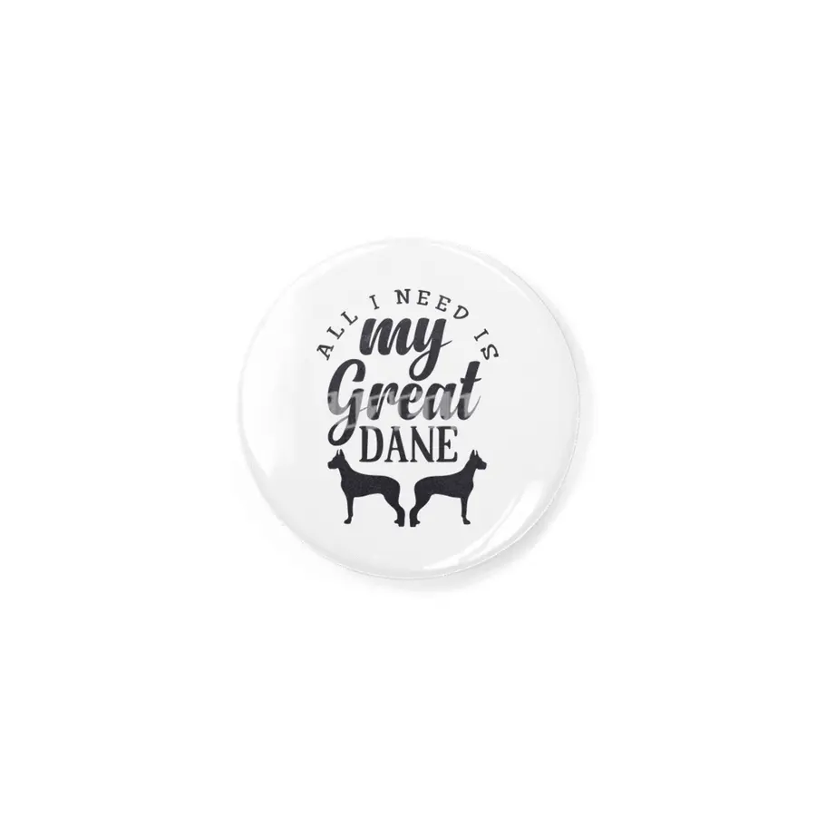 All I Need is My Great Dane Rozet
