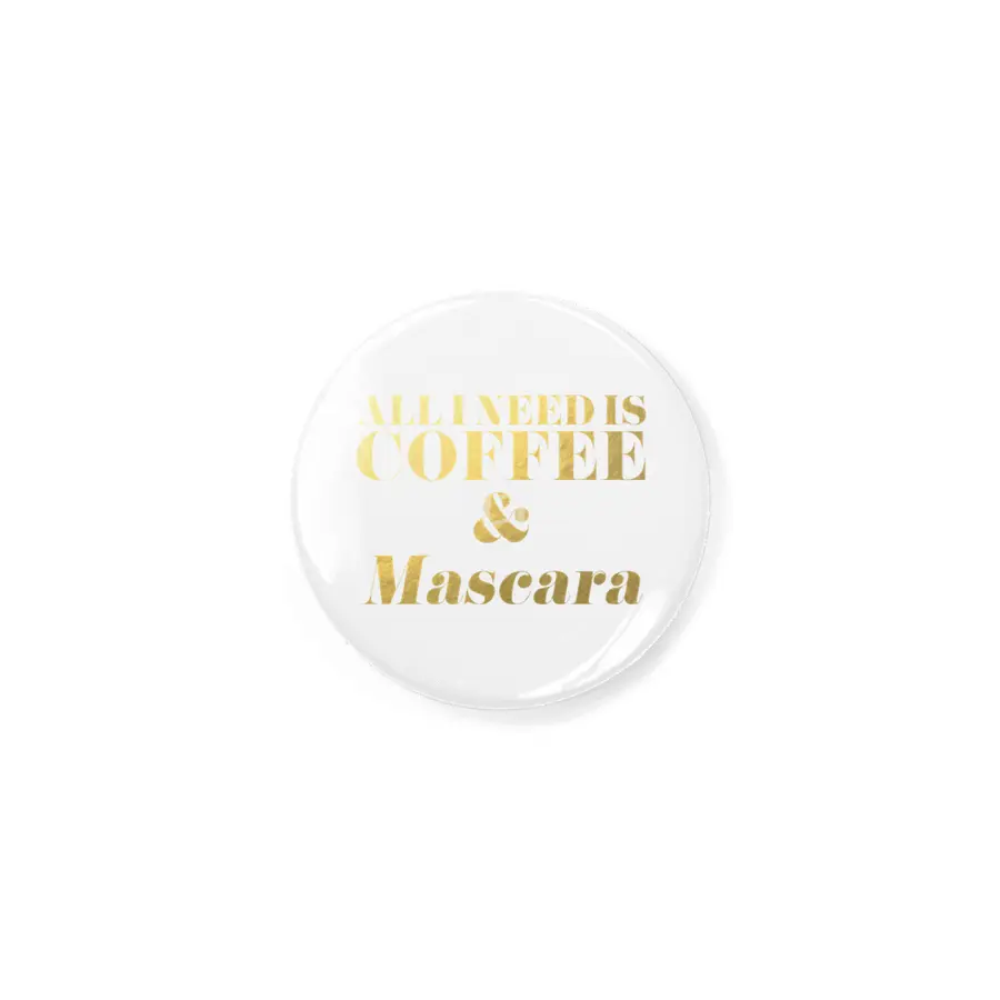 All I Need is Coffee & Mascara (Gold) Rozet
