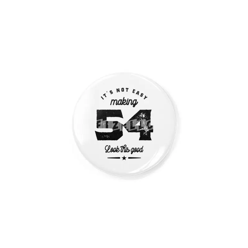 54 Year Old 54th Birthday Funny Gift Rozet