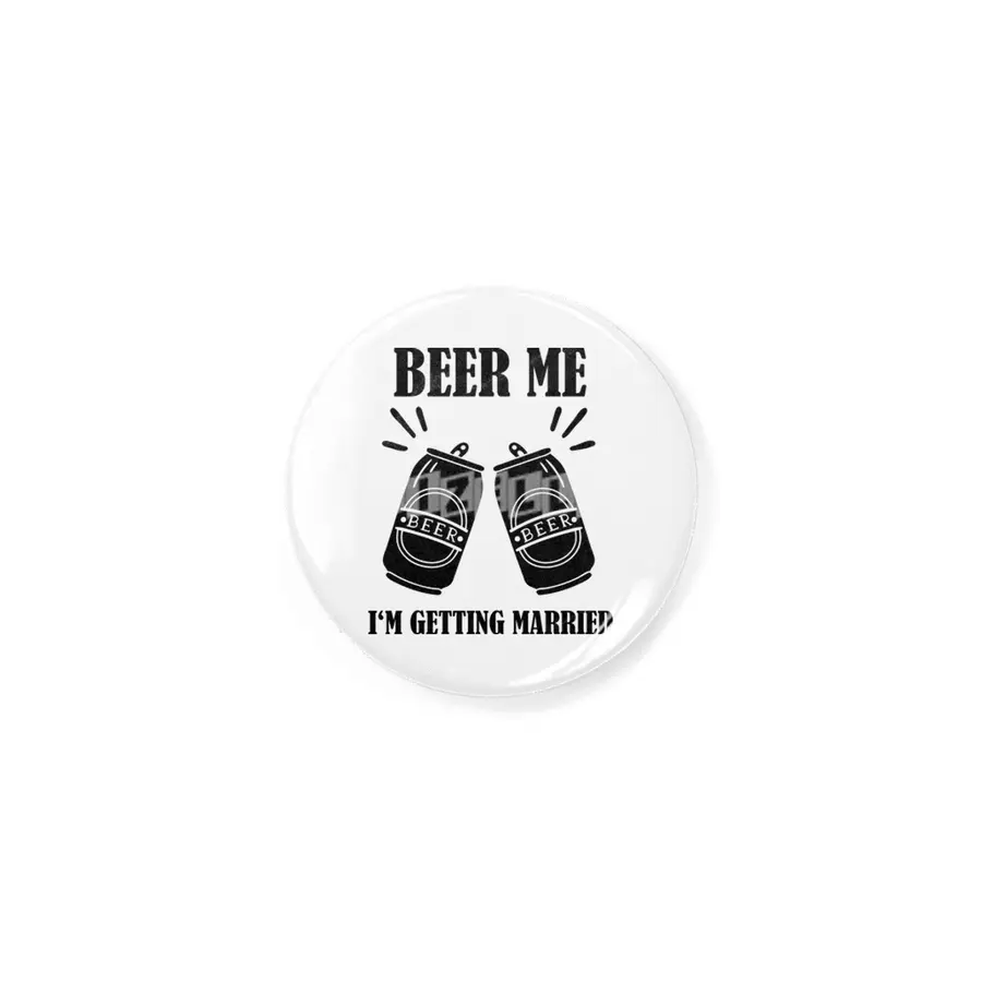 Beer Me I'm Getting Married Funny Groom Rozet