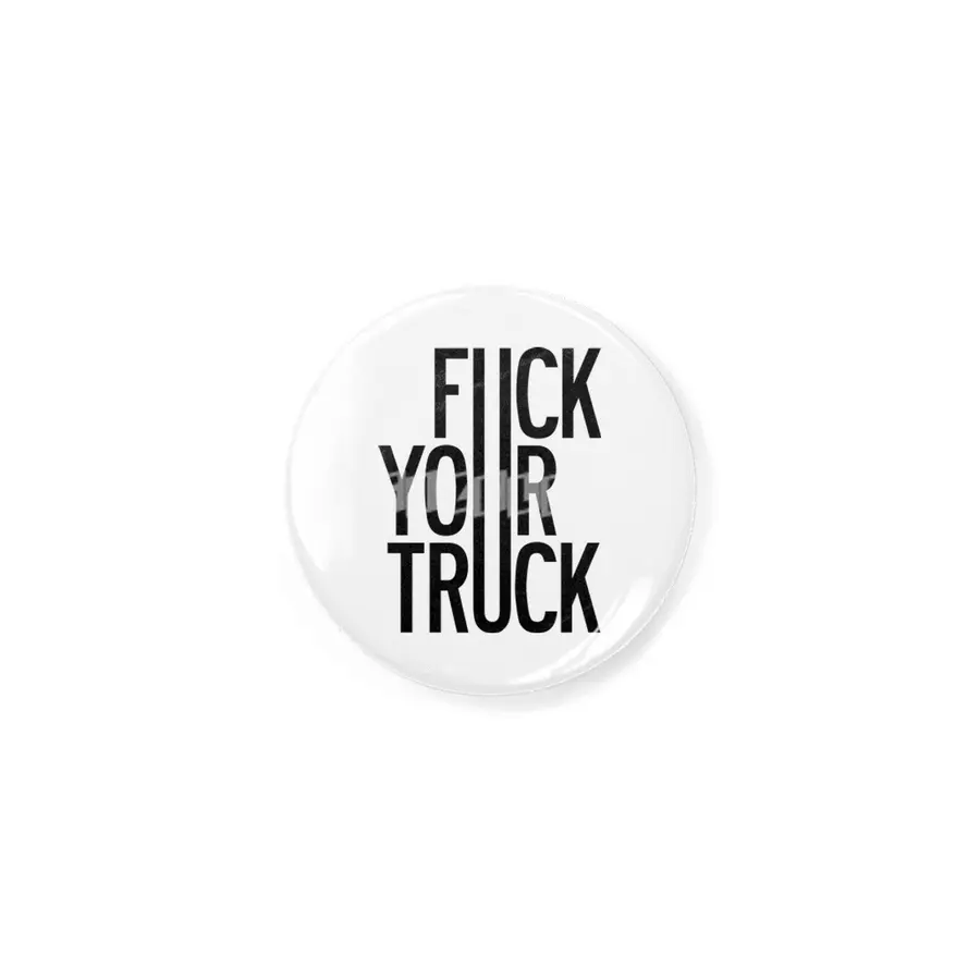 Fuck Your Truck Rozet