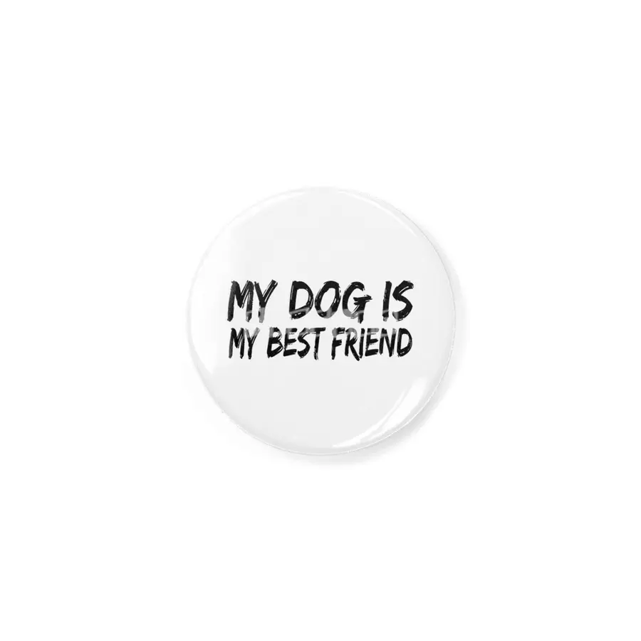 My dog is my best friend Rozet