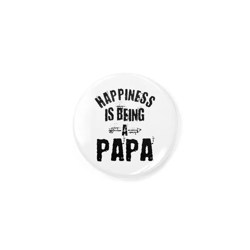 Happiness is Being a Papa Father's Day Gifts Rozet