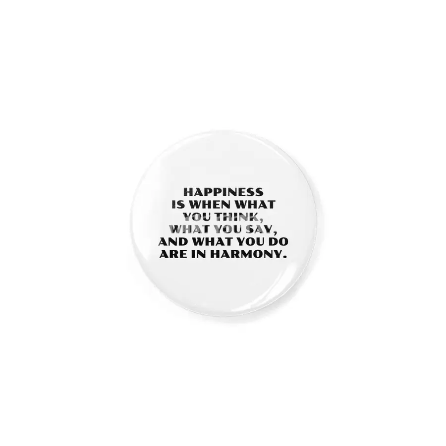 Happiness is when what you think -  Gandhi Rozet