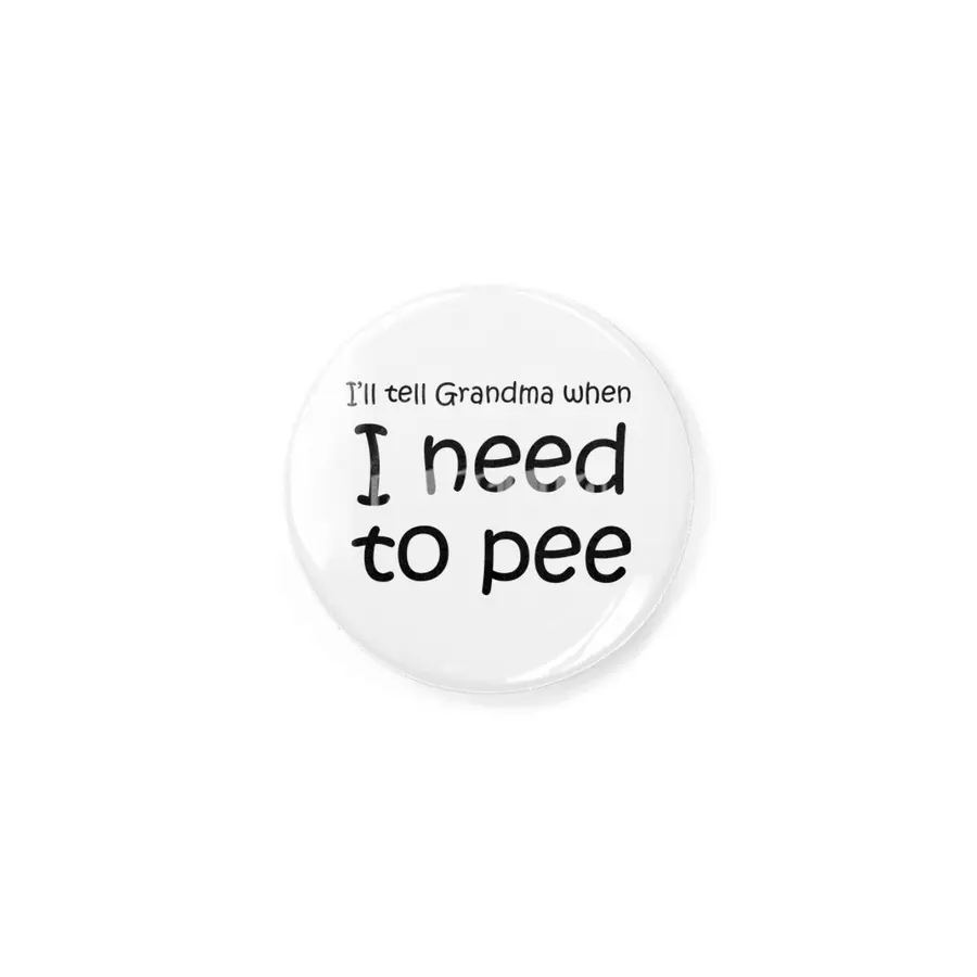 Tell grandma when I need to pee Rozet